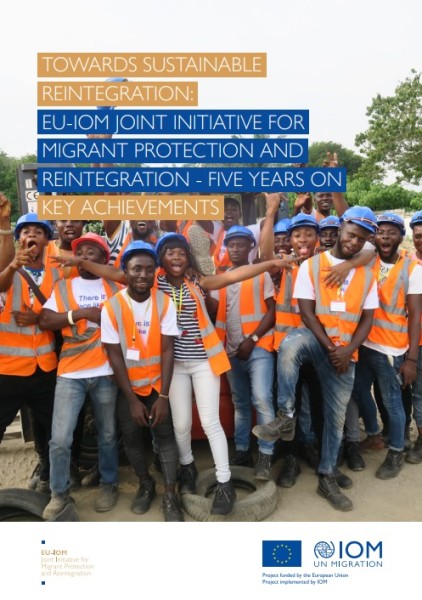 Towards Sustainable Reintegration: EU-IOM Joint Initiative for Migrant Protection and Reintegration - Five Years on Key Achievements, IOM, 2022
