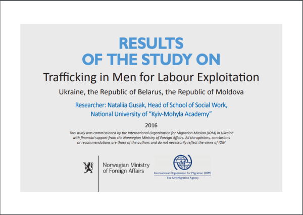 Results of the study on "Trafficking in Men for Labour Exploitation: Ukraine, the Republic of Belarus, the Republic of Moldova"