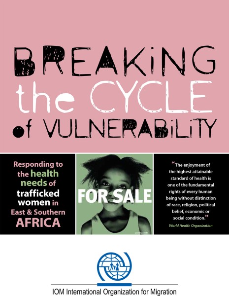 Breaking the Cycle of Vulnerability: Responding to the Health Needs of Trafficked Women in  East and Southern Africa