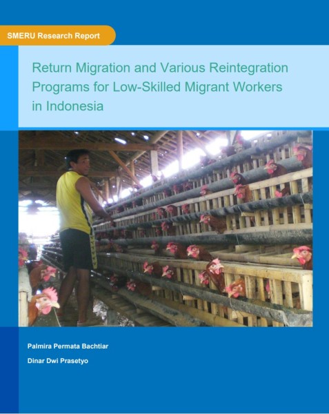 2017, P.P. Bachtiar, D.D. Praseyo, SMERU, Return Migration and Various Reintegration Programs for Low Skilled Migrant Workers in Indonesia_0