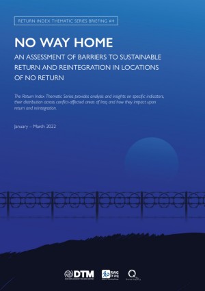 2022, IOM Iraq, No Way Home An assessment of barriers to sustainable return and reintegration in locations of no return