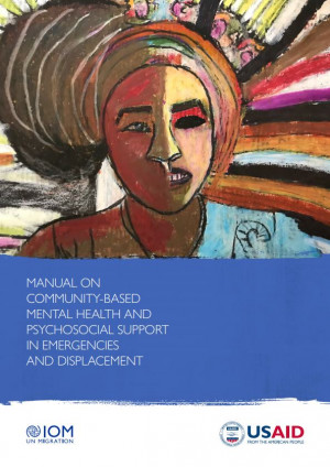 Manual on Community-Based Mental Health and Psychosocial Support in Emergencies and Displacement